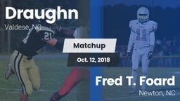 Matchup: Draughn vs. Fred T. Foard  2018