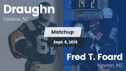 Matchup: Draughn vs. Fred T. Foard  2019