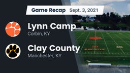 Recap: Lynn Camp  vs. Clay County  2021
