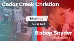 Matchup: Cedar Creek Christia vs. Bishop Snyder  2018