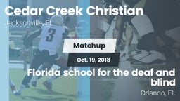 Matchup: Cedar Creek Christia vs. Florida school for the deaf and blind  2018