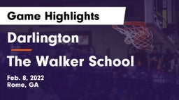 Darlington  vs The Walker School Game Highlights - Feb. 8, 2022