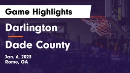 Darlington  vs Dade County  Game Highlights - Jan. 6, 2023