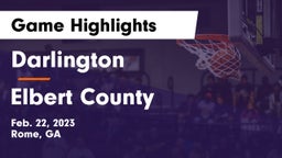 Darlington  vs Elbert County  Game Highlights - Feb. 22, 2023