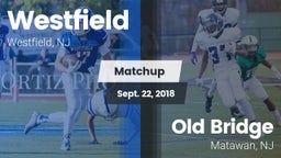 Matchup: Westfield vs. Old Bridge  2018