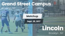 Matchup: Grand Street Campus vs. Lincoln  2017