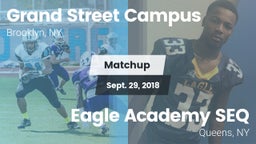 Matchup: Grand Street Campus vs. Eagle Academy SEQ 2018