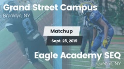 Matchup: Grand Street Campus vs. Eagle Academy SEQ 2019