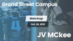 Matchup: Grand Street Campus vs. JV MCkee 2019