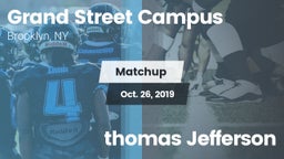 Matchup: Grand Street Campus vs. thomas Jefferson 2019