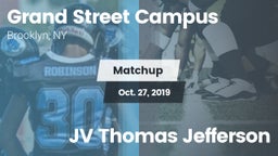 Matchup: Grand Street Campus vs. JV Thomas Jefferson 2019