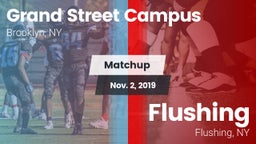 Matchup: Grand Street Campus vs. Flushing  2019