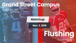 Matchup: Grand Street Campus vs. Flushing  2019