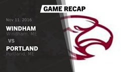 Recap: Windham  vs. Portland  2016