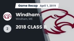 Recap: Windham  vs. 2018 CLASS B 2019