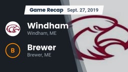 Recap: Windham  vs. Brewer  2019