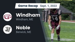 Recap: Windham  vs. Noble  2022