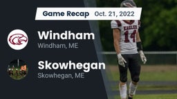 Recap: Windham  vs. Skowhegan  2022