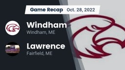 Recap: Windham  vs. Lawrence  2022