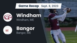 Recap: Windham  vs. Bangor  2023