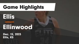 Ellis  vs Ellinwood  Game Highlights - Dec. 15, 2023