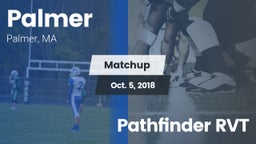 Matchup: Palmer vs. Pathfinder RVT  2018