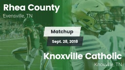 Matchup: Rhea County vs. Knoxville Catholic  2018