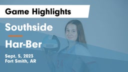 Southside  vs Har-Ber  Game Highlights - Sept. 5, 2023
