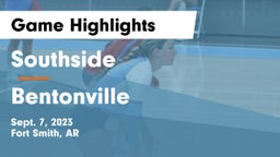 Southside  vs Bentonville  Game Highlights - Sept. 7, 2023