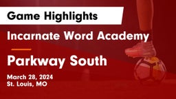 Incarnate Word Academy vs Parkway South  Game Highlights - March 28, 2024