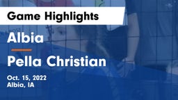 Albia  vs Pella Christian  Game Highlights - Oct. 15, 2022