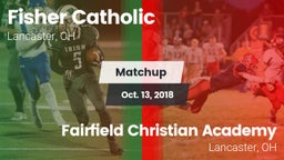 Matchup: Fisher Catholic vs. Fairfield Christian Academy  2018