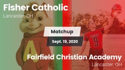 Matchup: Fisher Catholic vs. Fairfield Christian Academy  2020