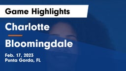 Charlotte  vs Bloomingdale  Game Highlights - Feb. 17, 2023