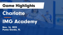 Charlotte  vs IMG Academy Game Highlights - Nov. 16, 2023