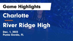 Charlotte  vs River Ridge High Game Highlights - Dec. 1, 2023