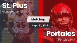 Matchup: St. Pius vs. Portales  2018
