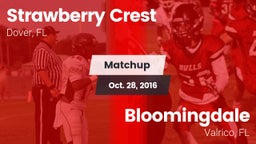 Matchup: Strawberry Crest vs. Bloomingdale  2016