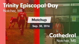 Matchup: Trinity Episcopal Da vs. Cathedral  2016