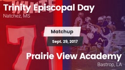 Matchup: Trinity Episcopal Da vs. Prairie View Academy  2017