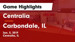 Centralia  vs Carbondale, IL Game Highlights - Jan. 5, 2019