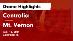 Centralia  vs Mt. Vernon  Game Highlights - Feb. 18, 2021