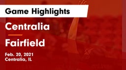 Centralia  vs Fairfield  Game Highlights - Feb. 20, 2021