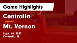 Centralia  vs Mt. Vernon  Game Highlights - Sept. 18, 2023