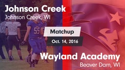 Matchup: Johnson Creek vs. Wayland Academy  2016