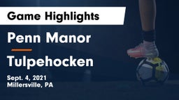 Penn Manor  vs Tulpehocken Game Highlights - Sept. 4, 2021