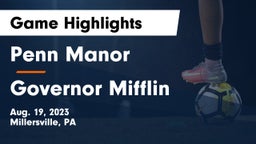 Penn Manor   vs Governor Mifflin  Game Highlights - Aug. 19, 2023