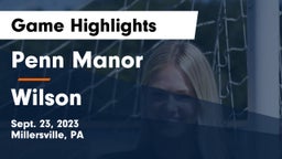 Penn Manor   vs Wilson  Game Highlights - Sept. 23, 2023