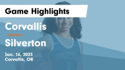 Corvallis  vs Silverton  Game Highlights - Jan. 16, 2023