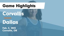 Corvallis  vs Dallas Game Highlights - Feb. 3, 2023